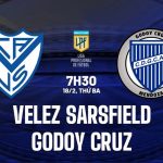 Nhận định Velez Sarsfield vs Godoy Cruz – 7h30 ngày 18/2 (VĐQG Argentina 2025)