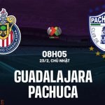 Nhận định Guadalajara vs Pachuca 8h05 ngày 23/2 (VĐQG Mexico 2024/25)