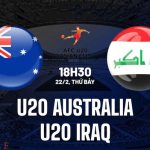 Nhận định U20 Australia vs U20 Iraq – Tứ kết U20 Châu Á 2025, 18h30 ngày 22/2