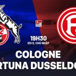 Nhận định Koln vs Fortuna Dusseldorf 19h30 ngày 23/2 (Hạng 2 Đức 2024/25)